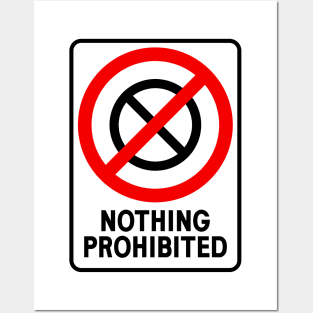 Nothing Prohibited Posters and Art